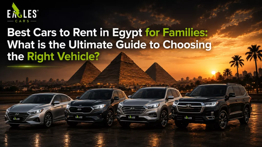 best cars to rent in egypt for families