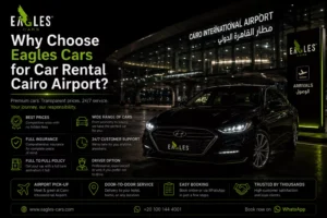 why choose eagles cars for car rental cairo airport
