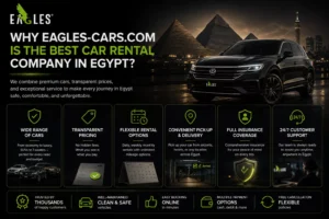 Why Eagles Cars is the Best Car Rental Company in Egypt?