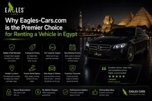 Why Eagles Cars is the Premier Choice for Renting a Vehicle in Egypt